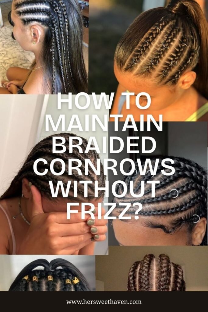 When Is It Time to Take Your Braided Cornrow Hairstyles Out?