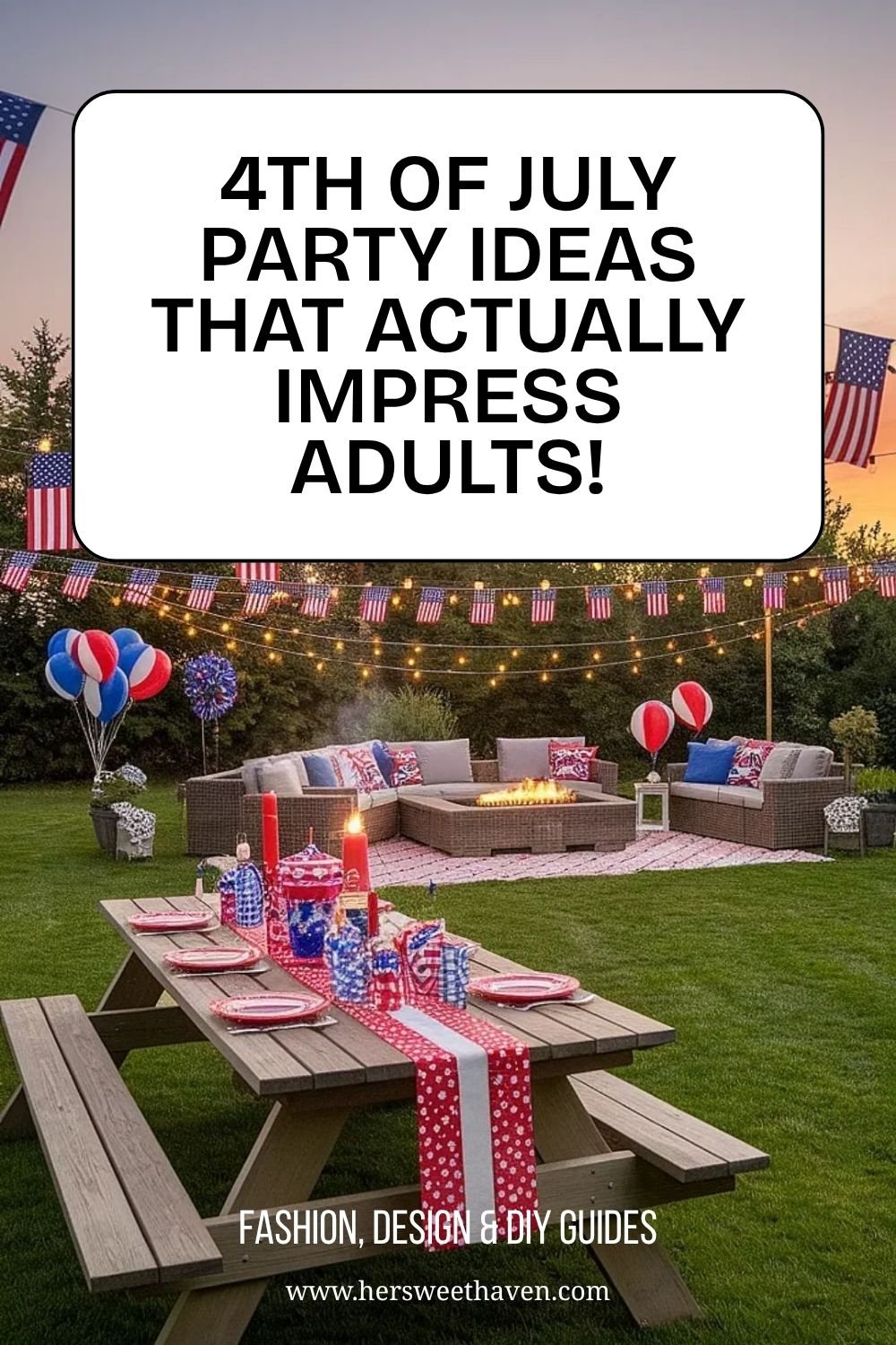 Learn How To Throw a Remarkable 4th of July Party That Everyone Loves
