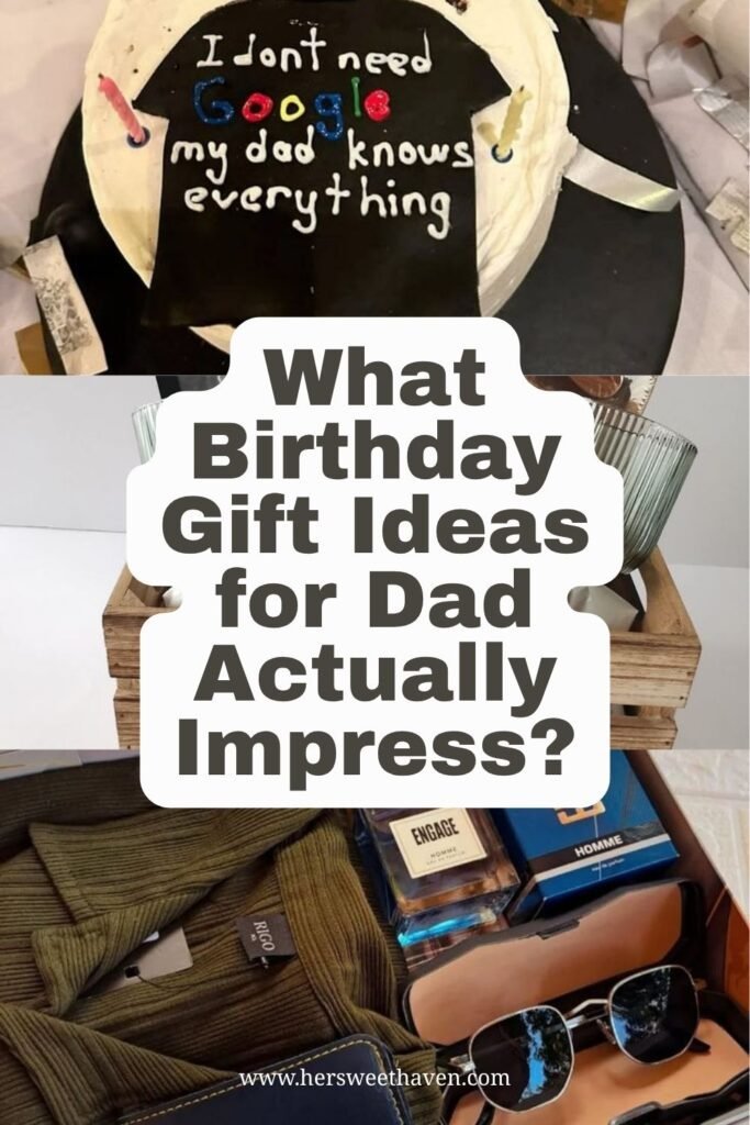 What Birthday Gift Ideas for Dad Actually Impress?